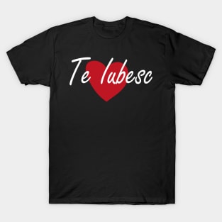 Te Iubesc I Love You Romanian Dragoste Cute Red Heart T-Shirt